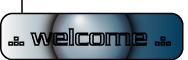 .:. welcome .:.